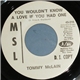 Tommy McLain - You Wouldn't Know A Love If You Had One